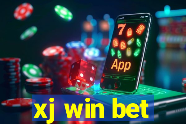 xj win bet